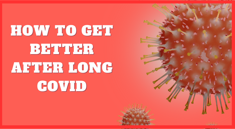 How to get better after long covid
